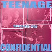 TEENAGE CONFIDENTIAL - Rock'n'Roll Kiss