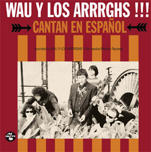WAU Y LOS ARRRGHS!!! - CANTAN EN ESPAOL