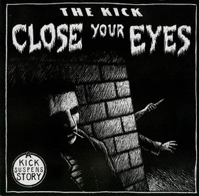 THE KICK - Close Your Eyes