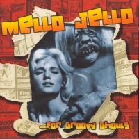 VARIOUS ARTISTS - Mello Jello For Groovy Ghouls