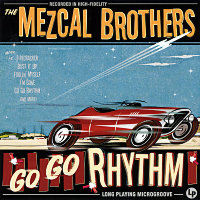 MEZCAL BROTHERS - GO GO RHYTHM auf einer Hegnau Wunschliste / Geschenkidee