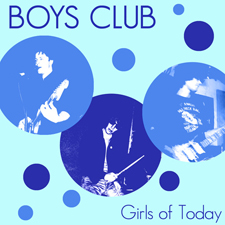 BOYS CLUB - Girls Of Today