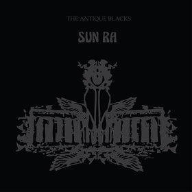 SUN RA - The Antique Blacks