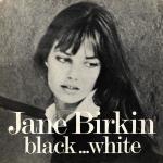 Jane Birkin  - Black... White 