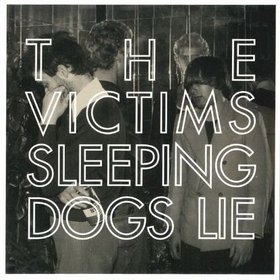 VICTIMS - Sleeping Dogs Lie