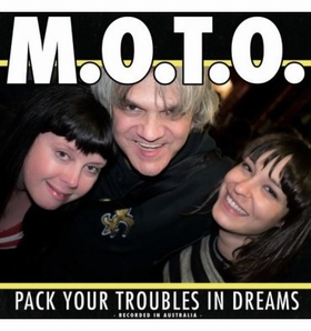 M.O.T.O. - Pack Your Troubles In Dreams