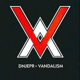 DNJEPR - Vandalism