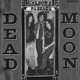 DEAD MOON - Unknown Passage