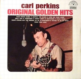 CARL PERKINS - Original Golden Hits