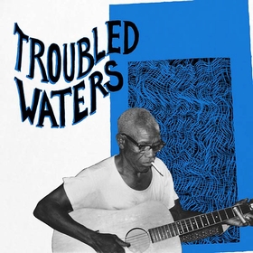 VARIOUS ARTISTS - Troubled Waters