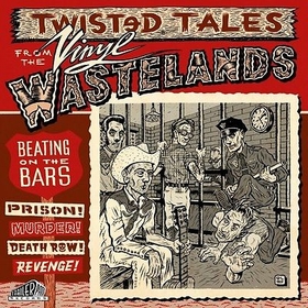 VARIOUS ARTISTS - Twisted Tales From The Vinyl Wastelands Vol. 2 - Beating On The Bars