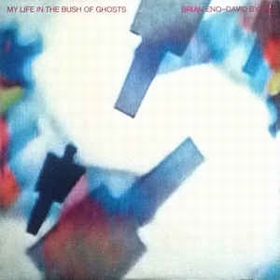 Brian Eno, David Byrne - My Life In The Bush Of Ghosts