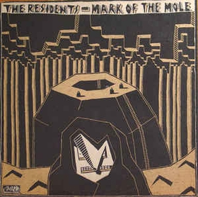 RESIDENTS - Mark Of The Mole