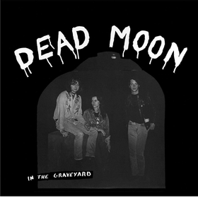 DEAD MOON - In The Graveyard