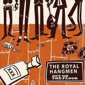 Royal Hangmen - Nitribitts - Out On The Floor / She Don't Care