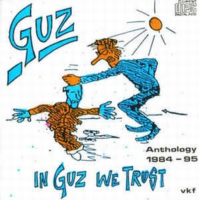 GUZ - In Guz We Trust - Anthology 1984 - 95