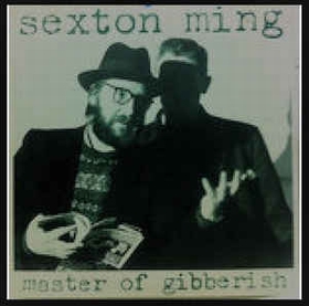 SEXTON MING - Master Of Gibberish