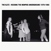 KLITZ - Rocking The Memphis Undergound 1978-1980