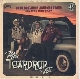 MIKE TEARDROP TRIO - Hangin' Around