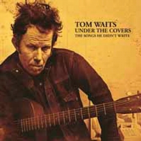 TOM WAITS - Under The Covers