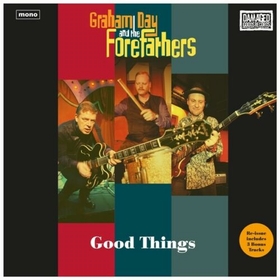 GRAHAM DAY AND THE FOREFATHERS - Good Things