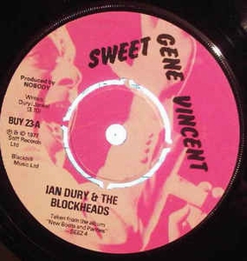 Ian Dury And The Blockheads / Ian Dury & The Kilburns - Sweet Gene Vincent / You're More Than Fair