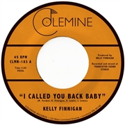 KELLY FINNIGAN - I Called You Back Baby