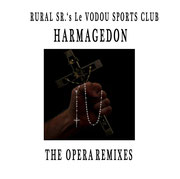 RURAL SR.'s LE VODOU SPORTS CLUB - The Opera Remixes