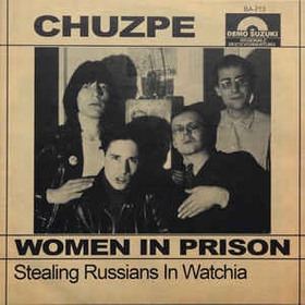 CHUZPE - Women In Prison