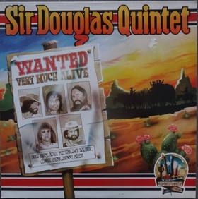 SIR DOUGLAS QUINTET - Wanted Very Much Alive