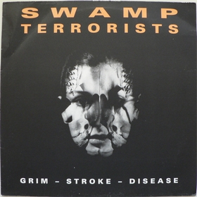 SWAMP TERRORISTS - Grim - Stroke - Disease