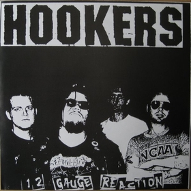 HOOKERS - 12 Gauge Reaction