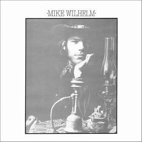 MIKE WILHELM - Mike Wilhelm
