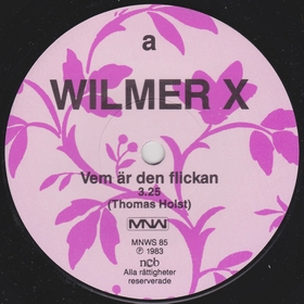 WILMER X - Vem är den flickan