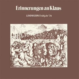 LINDWURM - Fr�hjahr '76 - Erinnerungen An Klaus
