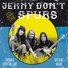 JENNY DON'T AND THE SPURS