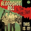 BLOODSHOT BILL AND THE HICK-UPS