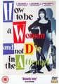 HOW TO BE A WOMAN & NOT DIE..  (DVD)
