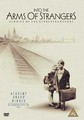 INTO THE ARMS OF STRANGERS  (DVD)