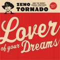 ZENO TORNADO - Lover Of Your Dreams