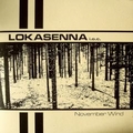 LOKASENNA I.O.C. - November Wind