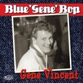 GENE VINCENT - Blue 'Gene' Bop