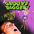 GROOVEDIGGERS - What's Inside A Girl