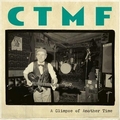 CTMF - A Glimpse Of Another Time