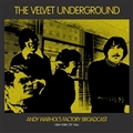 VELVET UNDERGROUND - Andy Warhol's Factory Broadcast