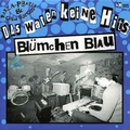 BLMCHEN BLAU - Das Waren Keine Hits