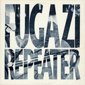 FUGAZI - Repeater