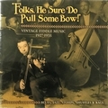 VARIOUS ARTISTS - Folks, He Sure Do Pull Some Bow