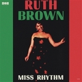 RUTH BROWN - Miss Rhythm
