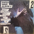 VARIOUS ARTIST - SWISS WAVE ALBUM 2